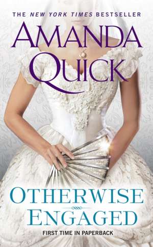 Otherwise Engaged de Amanda Quick