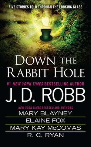 Down the Rabbit Hole de J. D. Robb