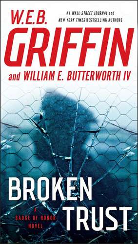 Broken Trust de W. E. B. Griffin