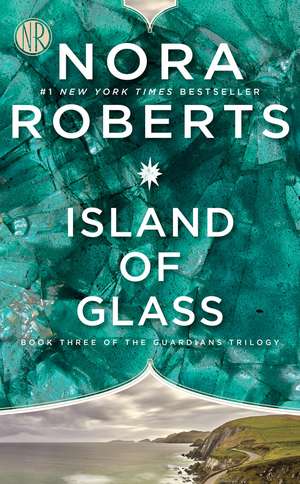 Island of Glass de Nora Roberts