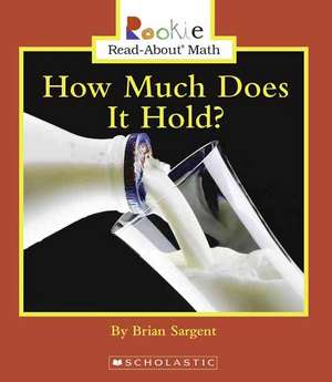 How Much Does It Hold? de Brian Sargent