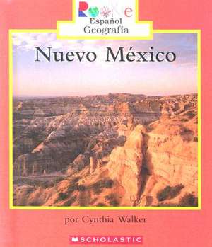 Nuevo Mexico = New Mexico de Cynthia Walker