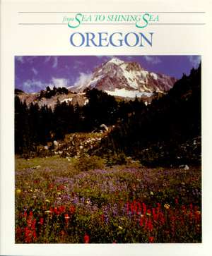 Oregon - From Sea to Shining de Dennis Brindell Fradin