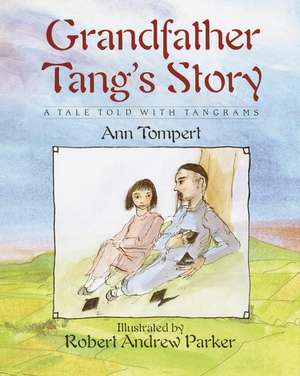 Grandfather Tang's Story de Ann Tompert