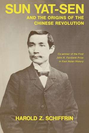 Sun Yat–Sen and the Origins of the Chinese Revolution de Harold Schiffrin