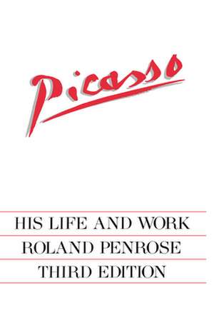 Picasso – His Life Work de Penrose