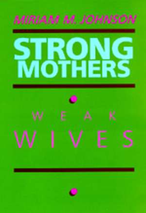 Strong Mothers Weak Wives (Paper) de Johnson