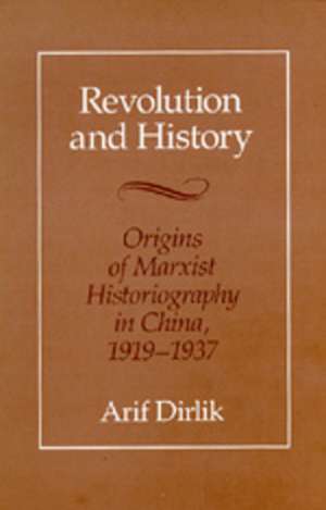 Revolution & History (Paper) de Dirlik