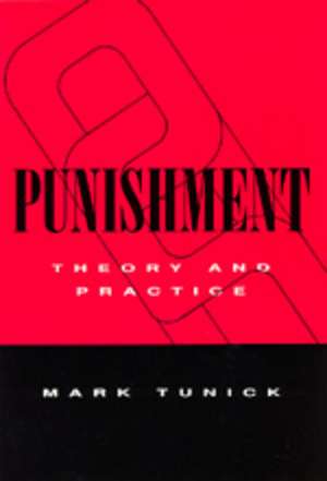 Punishment – Theory & Practice de Tunick