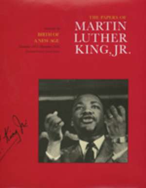 The Papers of Martin Luther King Junior V 3 – Birth of a New Age December 1955 – December 1956 de Martin Luther King