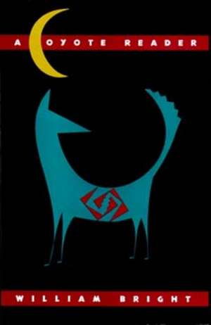 A Coyote Reader de William Bright