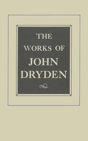 Works of John Dryden V12 – Plays Amboyna, the State of Innocence, Aureng–Zebe de John D Dryden