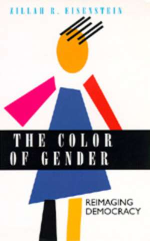 The Color of Gender – Reimaging Democracy (Paper) de Zillah R. Eisenstein