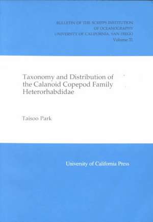 Taxonomy & Distribution of the Calanoid Copepod Family Heterorhabdidae de Taisoo Park