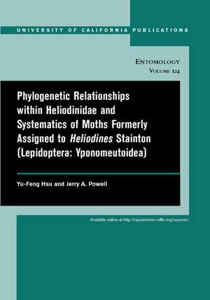 Phylogenic Relationships within Heliodinidae & Systematics of Moths Formerly Assigned to Heliodines Stainton (Lepidoptera: Yponomeutoidea) de Yu–feng Hsu