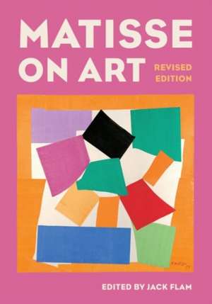 Matisse on Art Revised de Jack Flam