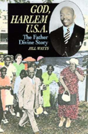 God, Harlem U.S.A – The Father Divine Story (Paper) de Jill Watts