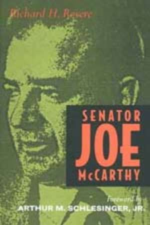 Senator Joe Mccarthy de Richard H. Rovere