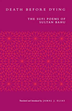 Death before Dying de Sultan Bahu