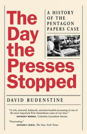 The Day the Presses Stopped – A History of the Pentagon Papers Case (Paper) de David Rudenstine