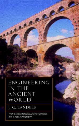 Engineering in the Ancient World Rev de J G Landels