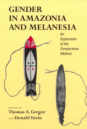 Gender in Amazonia & Melanesia – An Exploration of the Comparative Method de Thomas A Gregor