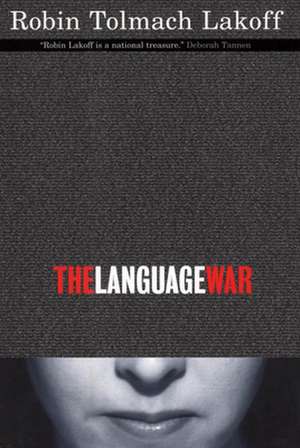 The Language War de Robin T Lakoff