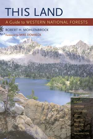 This Land – A Guide to Western National Forests de Robert H. Mohlenbrock