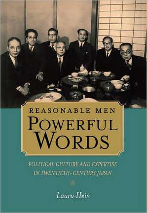 Reasonable Men, Powerful Words de Laura Hein