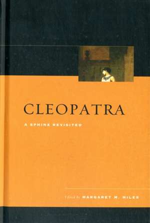 Cleopatra – A Sphinx Revisited de Margaret Miles