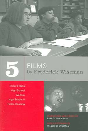 Five Films by Frederick Wiseman – Titicut Follies, High School, Welfare, High School II, Public Housing de Frederick Wiseman