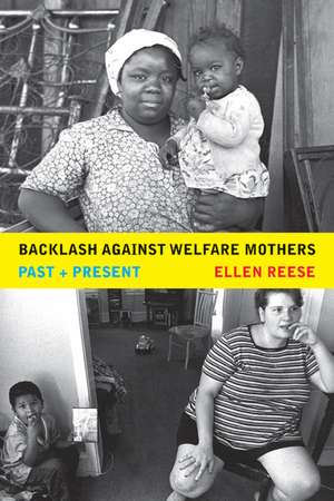 Backlash Against Welfare Mothers – Past and Present de Ellen Reese