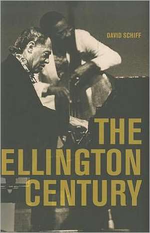 The Ellington Century de David Schiff