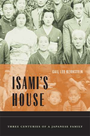 Isami′s House – Three Centuries of a Japanese Family de Gail Lee Bernstein