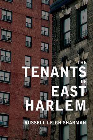 Tenants of East Harlem de Russell Leigh Sharman