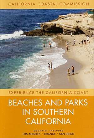 Beaches and Parks in Southern California – Counties Included – Los Angeles, Orange, San Diego de California Ccc