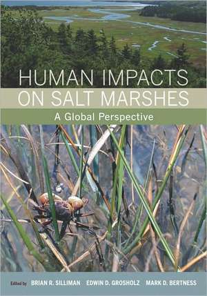 Human Impacts on Salt Marshes – A Global Perspective de Brian R Silliman