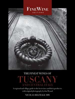 Finest Wines of Tuscany and Central Italy de Nicolas Belfrage