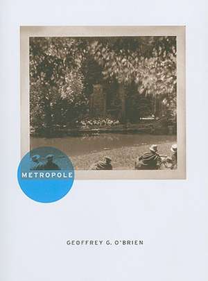 Metropole de Geoffrey O′brien