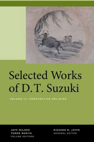 Selected Writings of D.T. Suzuki – Volume 3 de Daisetsu Teitar Suzuki