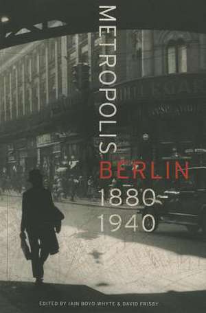 Metropolis Berlin – 1880–1940 de Iain Boyd Whyte