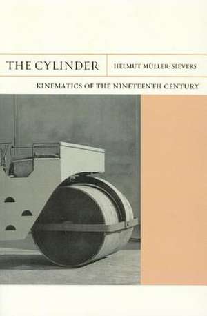 Cylinder – Kinematics of the Nineteenth Century de Helmut Muller–sievers