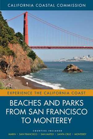 Beaches and Parks from San Francisco to Monterey de California Coas Ccc