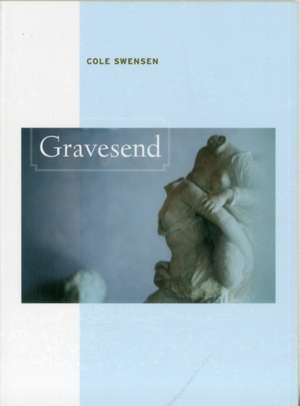 Gravesend de Cole Swensen