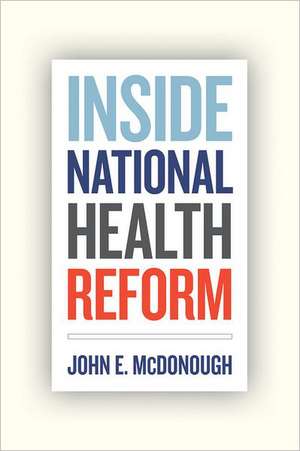 Inside National Health Reform de John McDonough