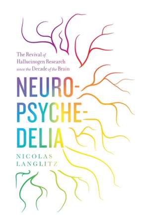 Neuropsychedelia de Nicolas Langlitz