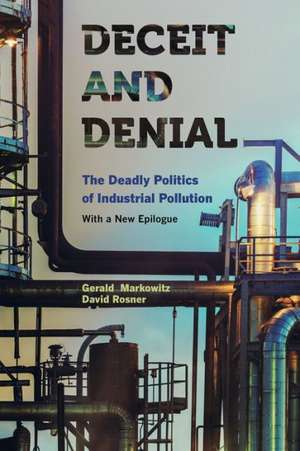 Deceit and Denial – The Deadly Politics of Industrial Pollution 2e de Gerald Markowitz