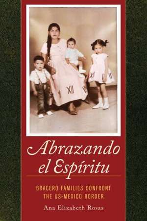 Abrazando el Espiritu de Ana Elizabeth Rosas