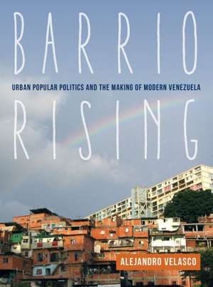 Barrio Rising de Alejandro Velasco