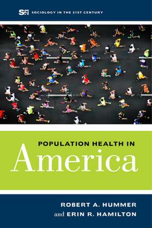 Population Health in America de Robert A. Hummer